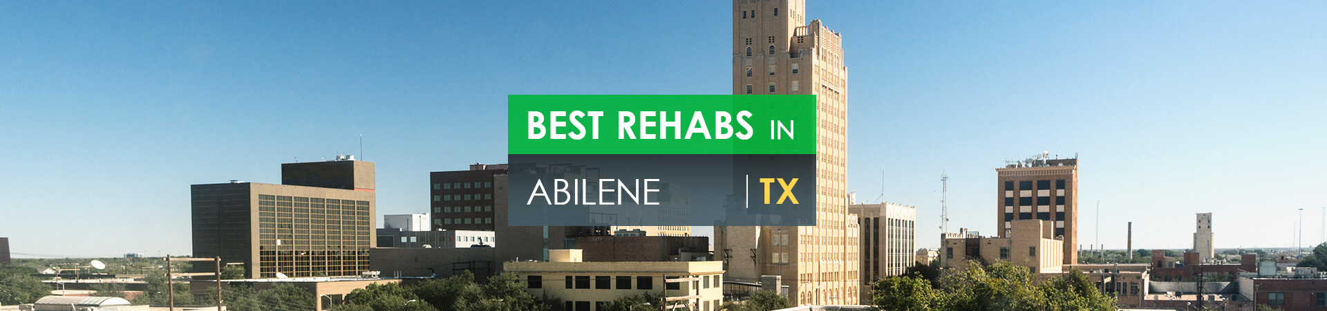 Best rehabs in Abilene, TX
