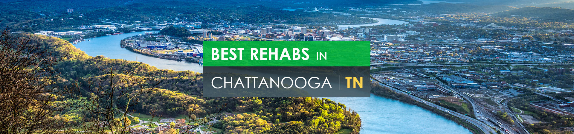 Best rehabs in Chattanooga, TN
