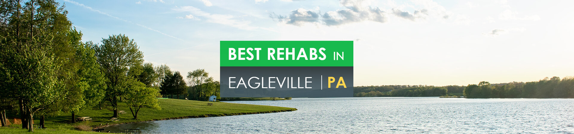 Best rehabs in Eagleville, PA