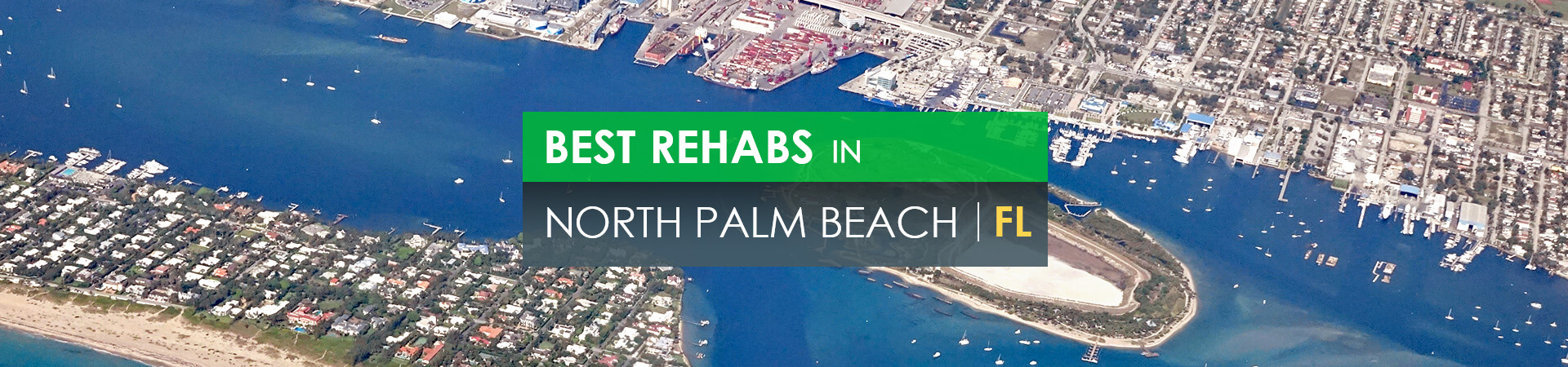 Best rehabs in North Palm Beach, FL