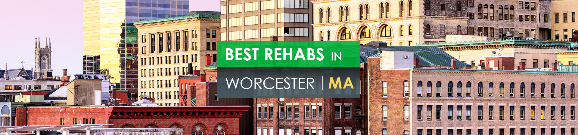 Best rehabs in Worcester, MA