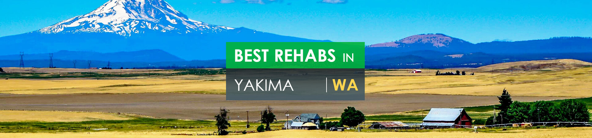 Best rehabs in Yakima, WA