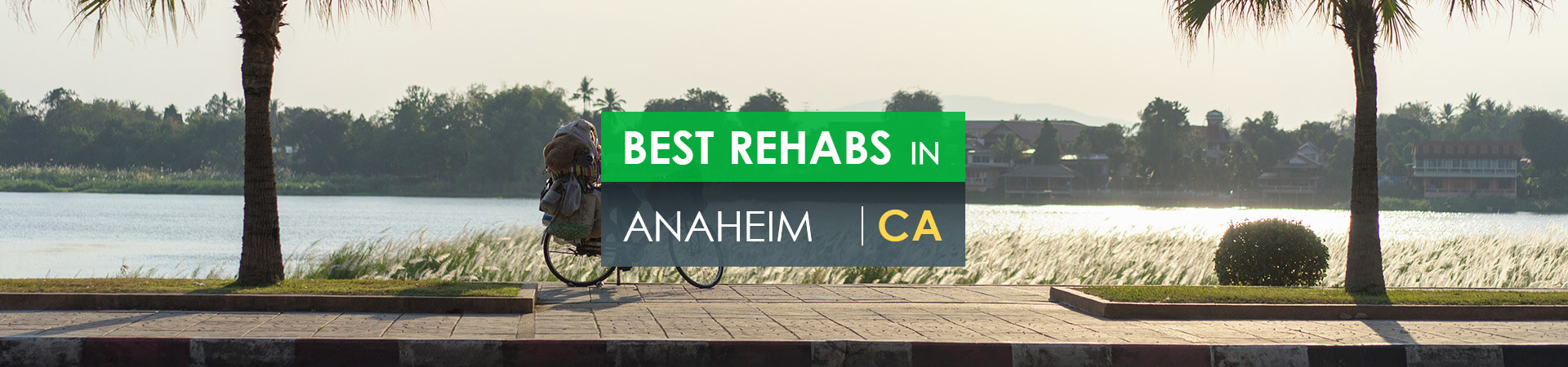 Best rehabs in Anaheim, CA