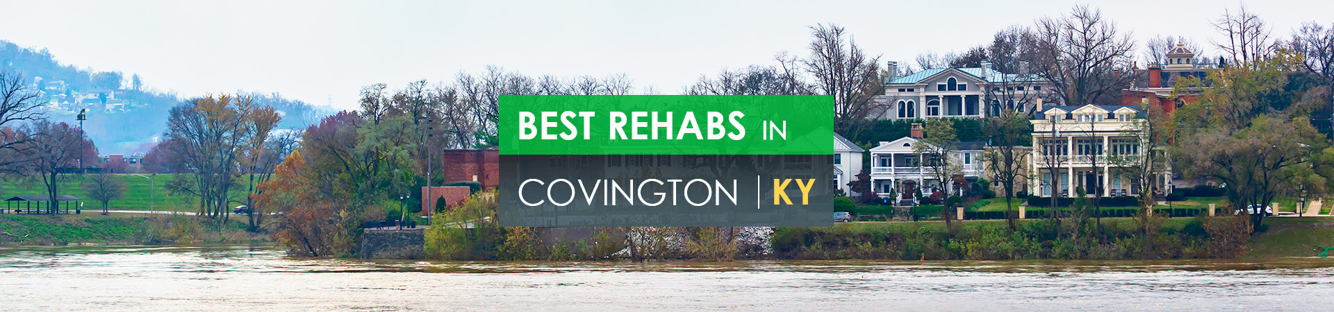 Best rehabs in Covington, KY