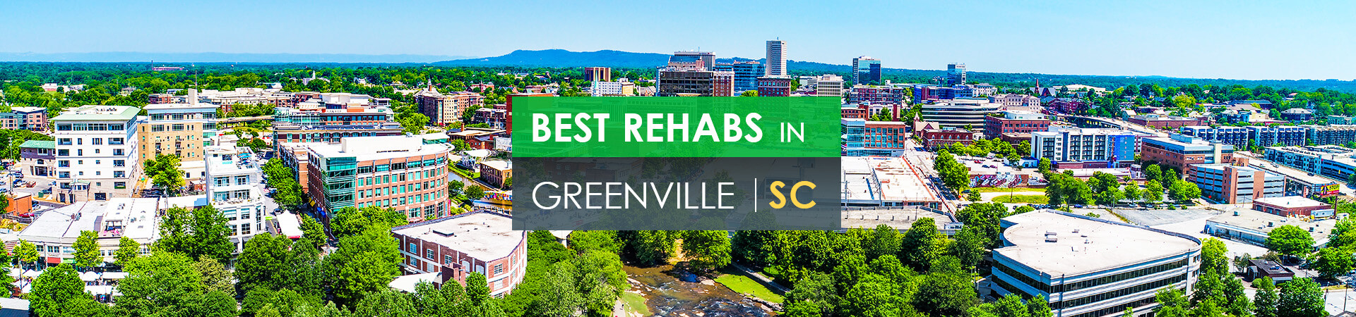 Best rehabs in Greenville, SC