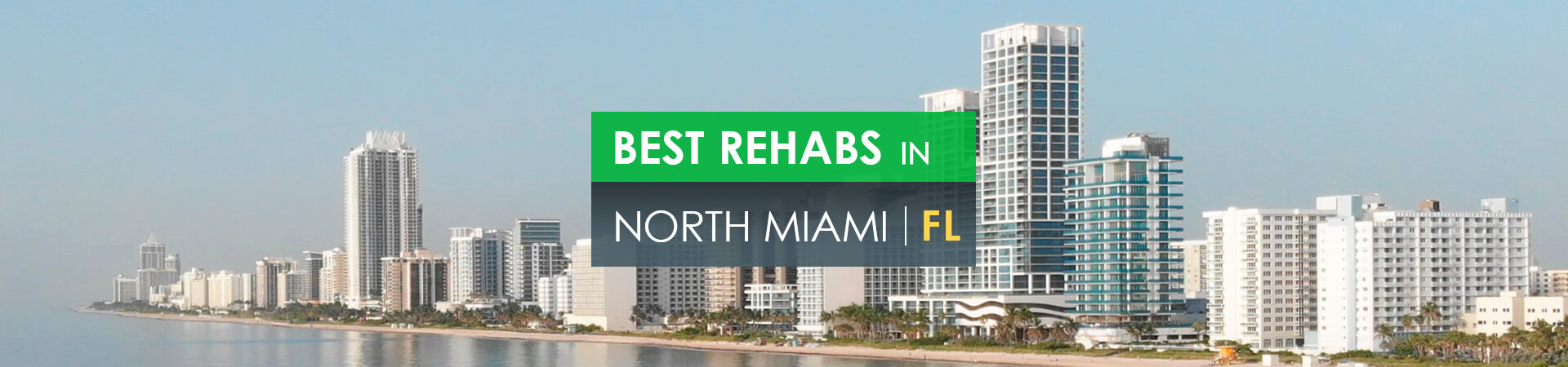 Best rehabs in North Miami, FL