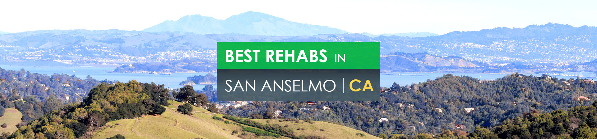 Best rehabs in San Anselmo, CA
