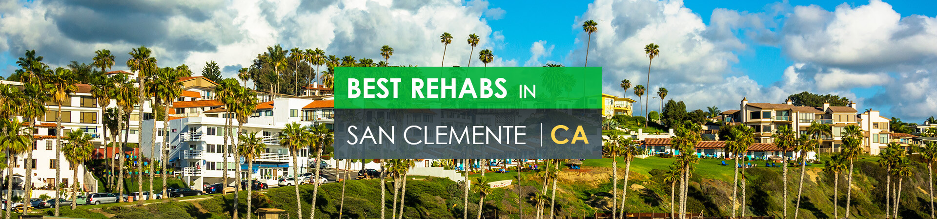 Best rehabs in San Clemente, CA