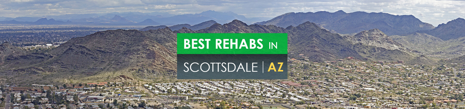 Best rehabs in Scottsdale, AZ