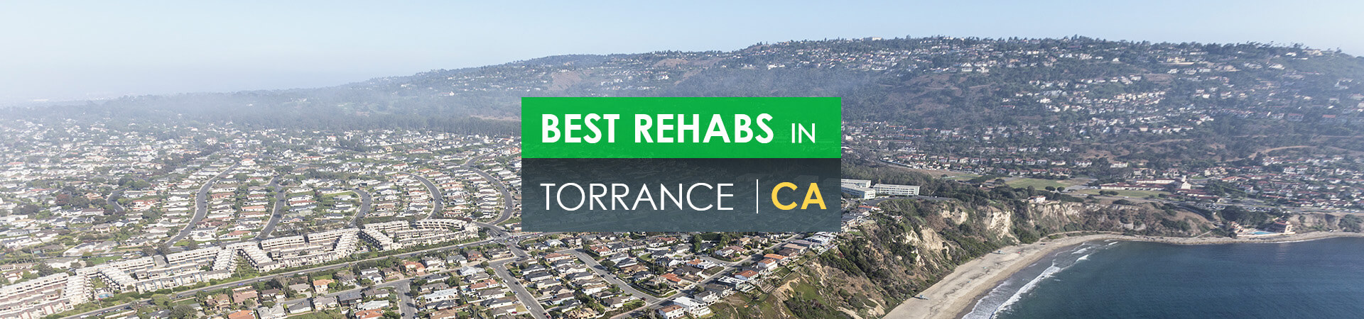 Best rehabs in Torrance, CA