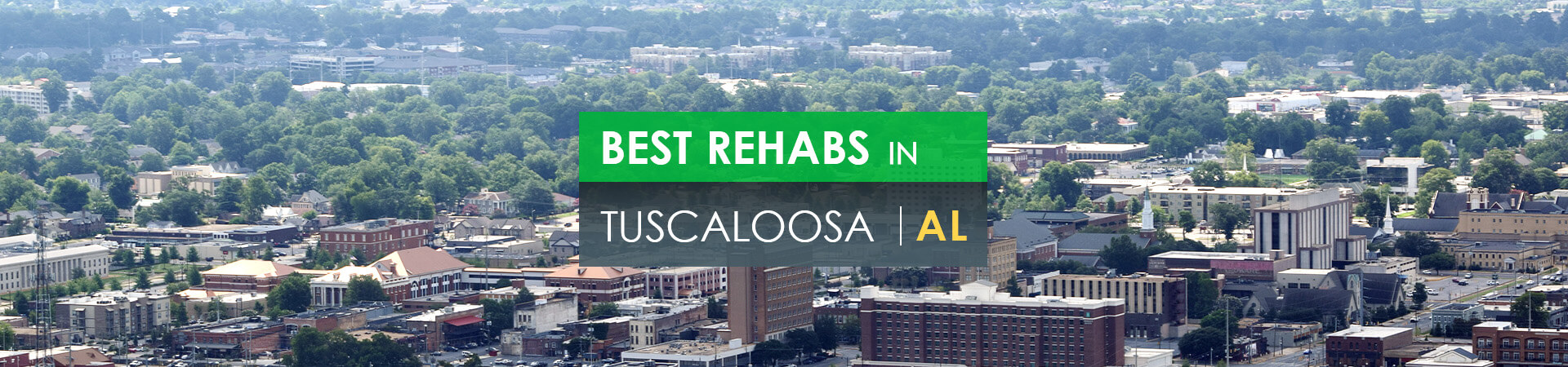 Best rehabs in Tuscaloosa, AL