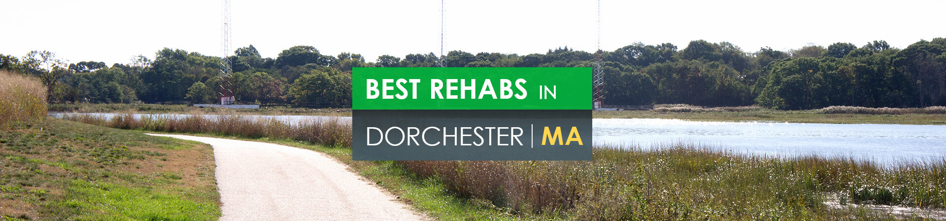 Best rehabs in Dorchester, MA
