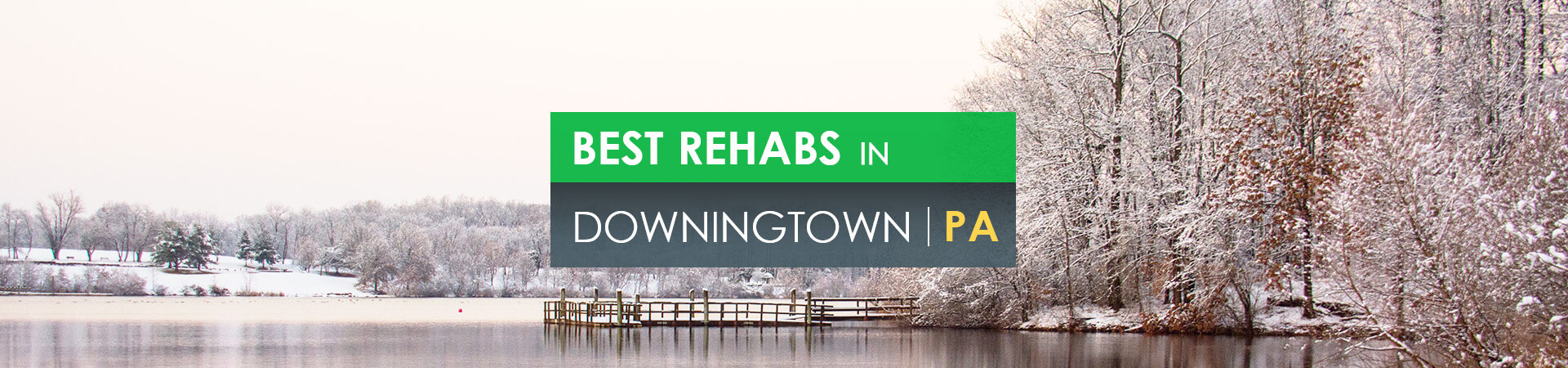 Best rehabs in Downingtown, PA