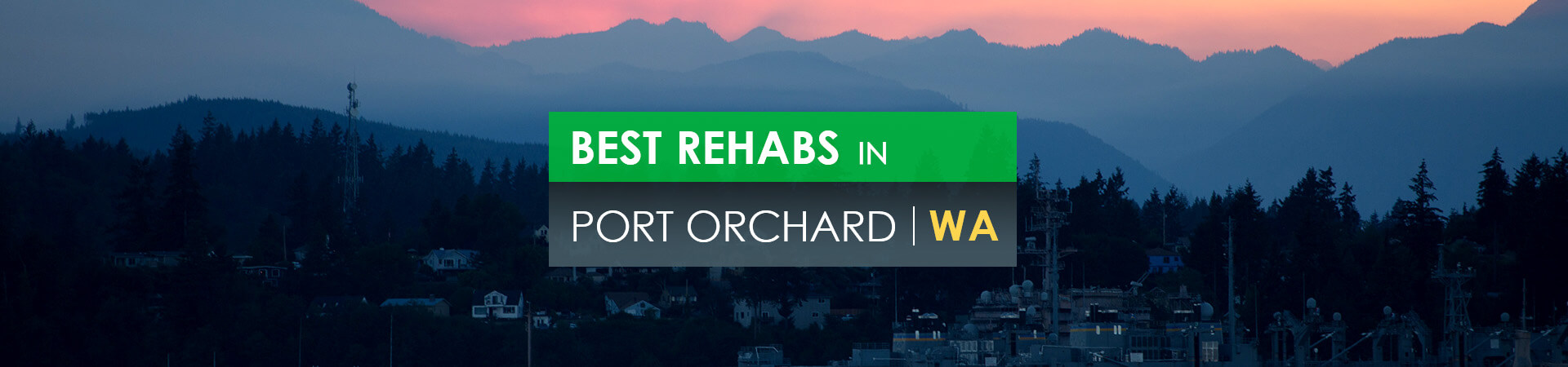 Best rehabs in Port Orchard, WA