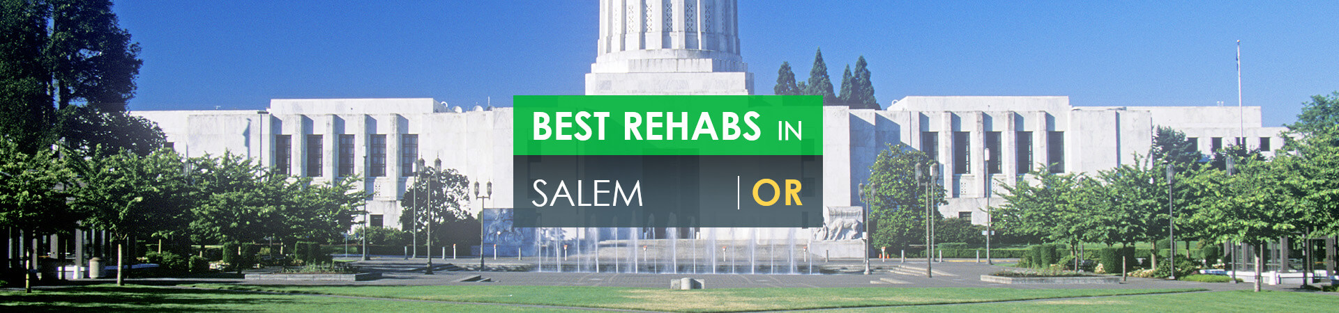 Best rehabs in Salem, OR