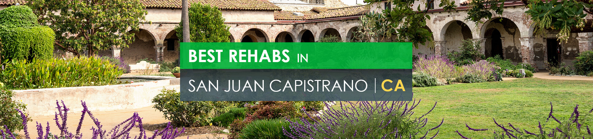 Best rehabs in San Juan Capistrano, CA