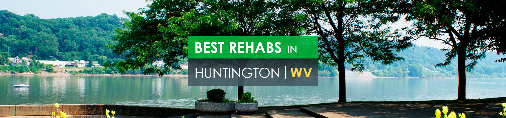 Best rehabs in Huntington, WV