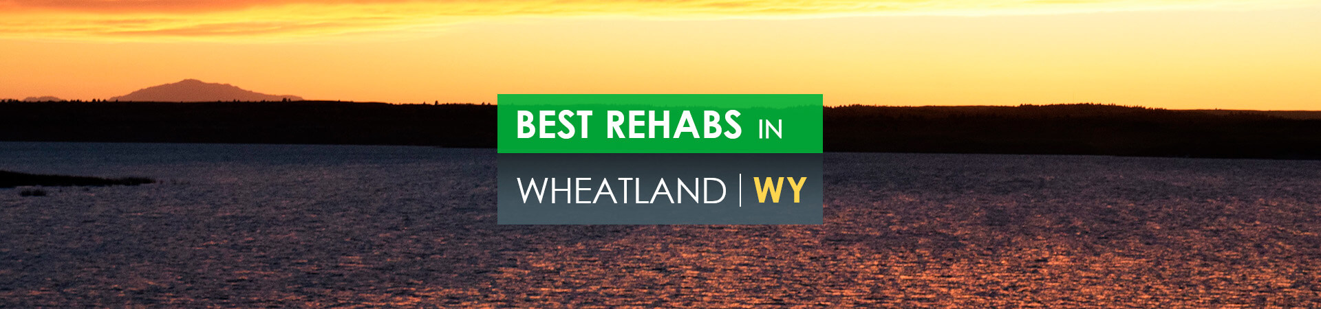 Best rehabs in Wheatland, WY